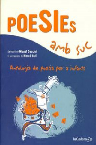 Könyv Poesies amb suc. Antologia de poesia per a infants MIQUEL DESCLOT