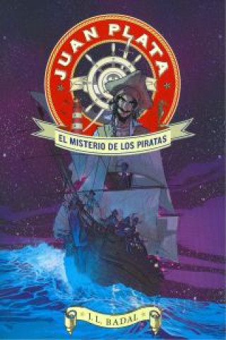 Kniha Juan Plata. El misterio de los piratas Josep Ll. Badal