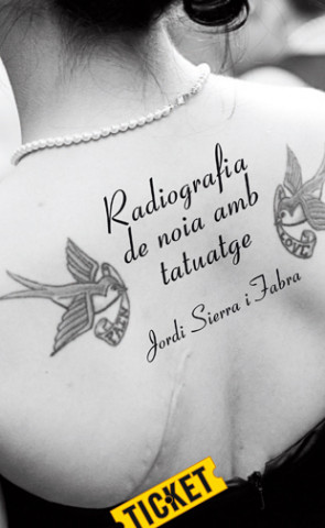 Carte Radiografia de noia amb tatuatge Jordi Sierra i Fabra