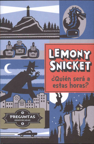 Kniha Qui'n Ser A Estas Horas? Lemony Snicket