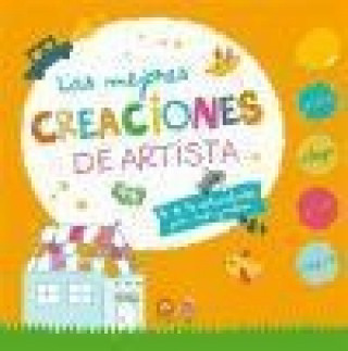 Libro Las mejores creaciones de artista: más de 70 actividades para hacer y rehacer 