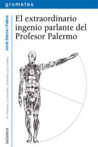 Carte El extraordinario ingenio parlante del Profesor Palermo JORDI SIERRA I FABRA