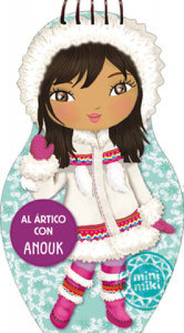 Kniha Al Ártico con Anouk 