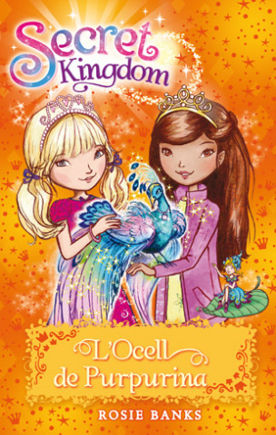 Buch Secret Kingdom 21. L'Ocell de Purpurina ROSIE BANKS