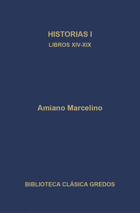 Книга Historias I : libros XIV-XIX Amiano Marcelino