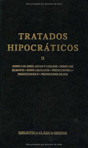 Knjiga Sobre los aires, aguas y lugares ; Sobre los humores ; Sobre los flatos ; Predicciones I ; Predicciones II ; Prenociones de Cos 