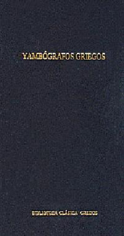 Könyv Yambógrafos griegos Emilio Suárez de la Torre