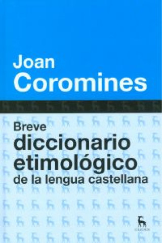 Knjiga Breve diccionario etimológico de la lengua castellana JOAN COROMINES