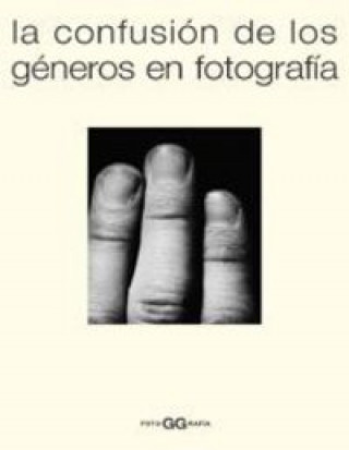 Könyv La confusión de los géneros en fotografía Cristina Zelich Martínez