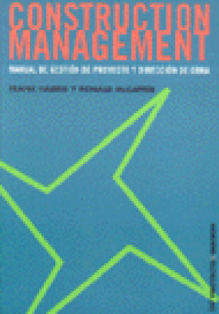 Carte Construction management : manual de gestión de proyecto y dirección de obra Frank Harris