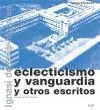 Könyv Eclecticismo y vanguardia y otros escritos 