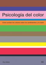 Kniha Psicología del color : cómo actúan los colores sobre los sentimientos y la razón Eva Heller