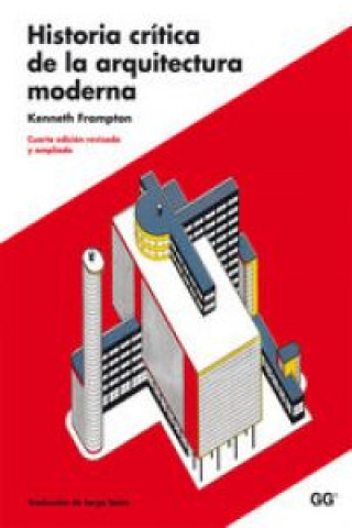 Kniha Historia crítica de la arquitectura moderna Kenneth Frampton