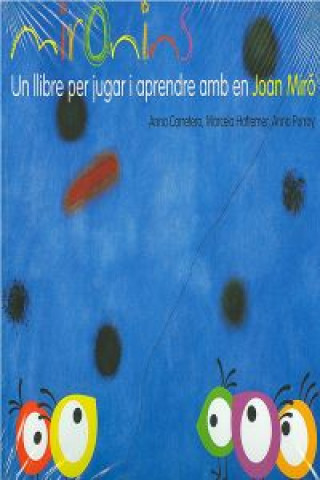 Kniha Los cuentos de la cometa. Mironins, un llibre per jugar i aprendre amb en Joan Miró Anna Carretero Gallardo