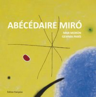 Kniha Abécédaire Miró Mar Móron Velasco