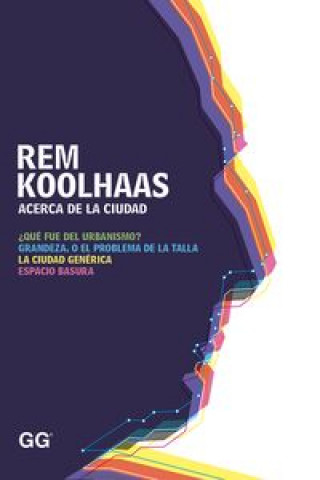 Könyv Acerca de la ciudad Rem Koolhaas
