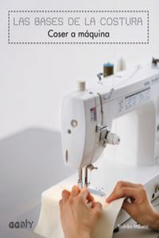 Книга Las bases de la costura. Coser a máquina YOSHIKO MIZUNO