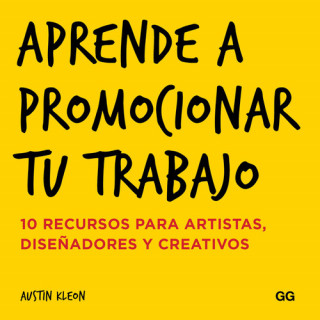 Könyv Aprende a promocionar tu trabajo AUSTIN KLEON