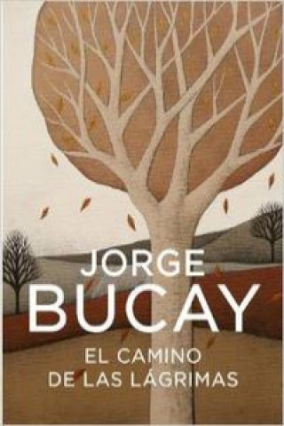 Книга El camino de las lágrimas JORGE BUCAY