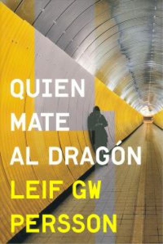 Книга Quien mate al dragón Leif G. W. Persson