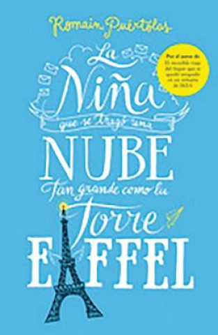 Knjiga La Nina Que Se Trago Una Nube Tan Grande Como La Torre de Eiffel Romain Puertolas