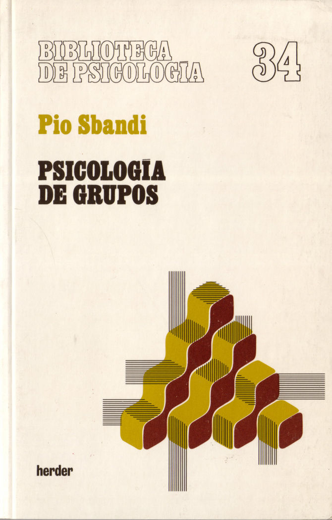 Book Psicología de grupos : introducción a la realidad de la dinámica de grupos desde el punto de vista de la psicología social Pio Sbandi