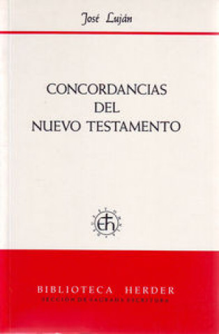 Könyv Concordancias del Nuevo Testamento José Luján