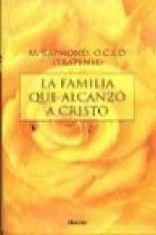 Livre La familia que alcanzó a Cristo Father Raymond