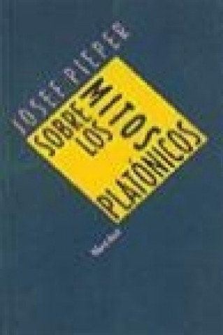 Könyv Sobre los mitos platónicos Josef Pieper