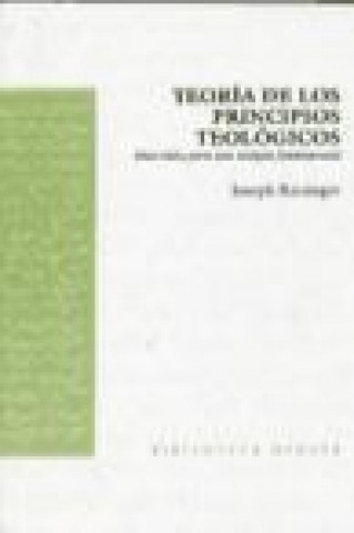 Kniha Teoría de los principios teológicos : materiales para una teología fundamental Papa Benedicto XVI - Papa - XVI