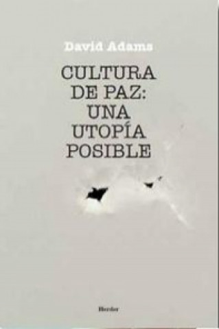 Книга Cultura de Paz. Una utopía posible 