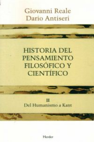 Kniha Historia del pensamiento filosófico y científico. Tomo II . Del Humanismo a Kant Dario Antiseri