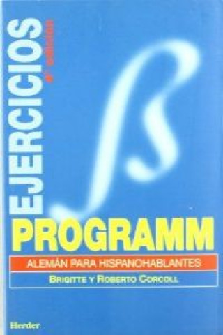Kniha Programm, alemán para hispanohablantes. Libro de ejercicios Brigitte Corcoll