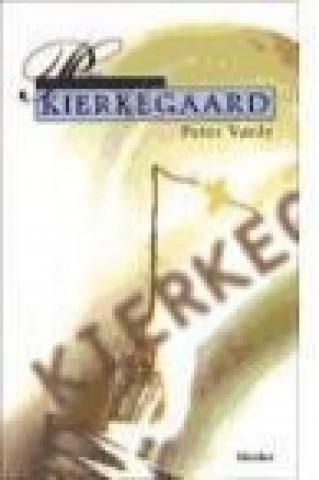 Kniha Kierkegaard Peter Vardy