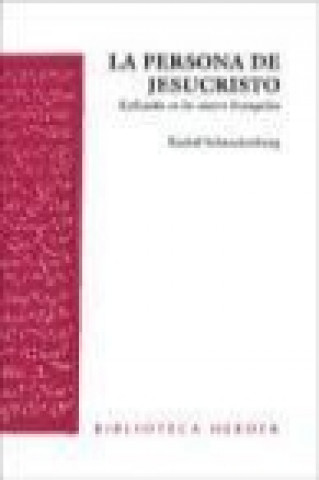 Buch La persona de Jesucristo : reflejada en los cuatro evangelios Rudolf . . . [et al. ] Schnackenburg