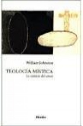 Book Teología mística : la ciencia del amor William Johnston