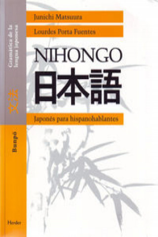 Könyv NIHONGO, Japonés para hispanohablantes : Bunpo, gramática de la lengua japonesa Junichi Matsuura