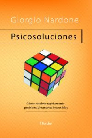 Kniha Psicosoluciones : cómo resolver rápidamente problemas humanos complicados Giorgio Nardone