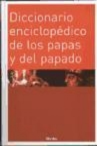 Carte Diccionario enciclopédico de los papas y del papado Roberto Heraldo Bernet