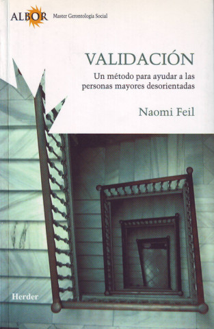 Книга Validación, un método para ayudar a las personas mayores desorientadas NAOMI FEIL