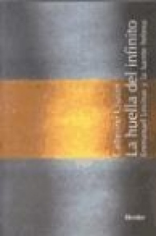 Carte La huella del infinito : Emmanuel Levinas y la fuente hebrea Catherine Chalier