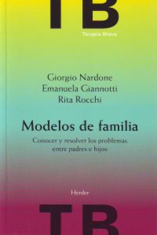 Könyv Modelos de familia : conocer y resolver los problemas entre padres e hijos Emmanuela Giannotti