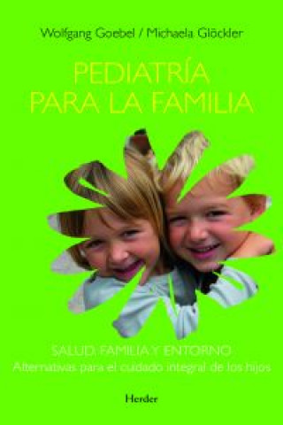 Carte Pediatría para la familia : una obra de consulta médico-pedagógica Michaela Glöckler