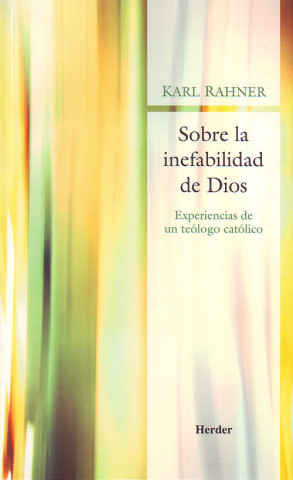 Kniha Sobre la inefabilidad de Dios : experiencias de un teólogo católico Karl Rahner