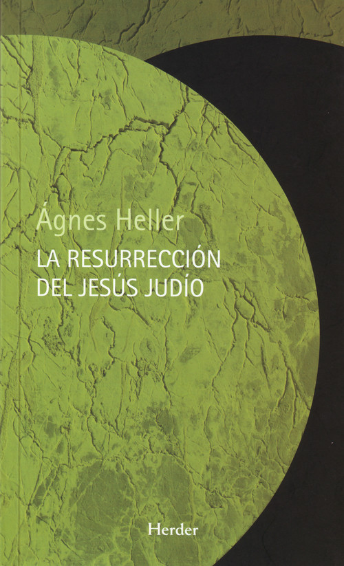 Knjiga La resurrección del Jesús judío Agnes Heller