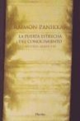 Knjiga La puerta estrecha del conocimiento : razón y fe Raimon Panikkar