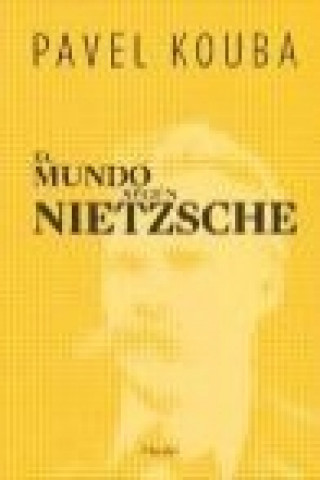 Knjiga El mundo según Nietzsche Pavel Kouba