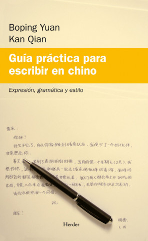 Könyv Guía práctica para escribir en chino. Expresión, gramática y estilo 
