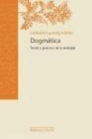 Kniha Dogmática : teoría y práctica de la teología Gerhard Ludwig Müller