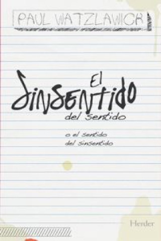 Buch El sinsentido del sentido o el sentido del sinsentido Paul Watzlawick